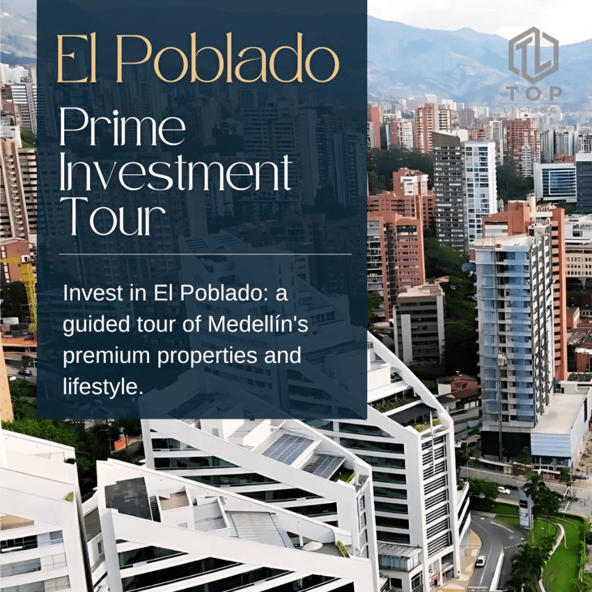 Exclusive Investment Tour: El Poblado, Medellín’s Premier Neighborhood